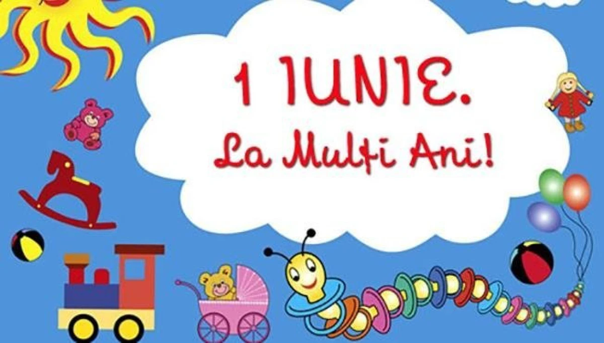 1 iunie - Ziua internațională a copilului