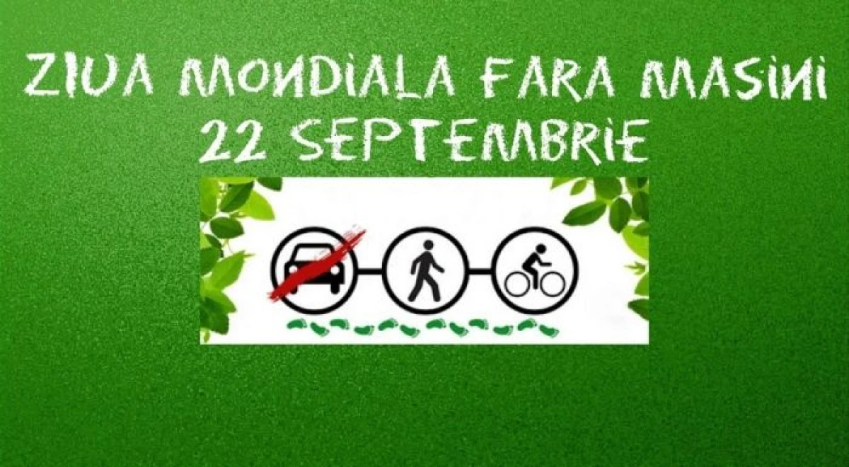 ASTĂZI ESTE ZIUA MONDIALĂ FĂRĂ MAȘINI