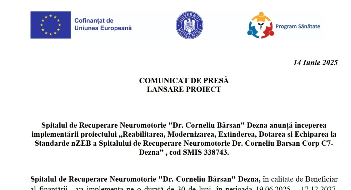 COMUNICAT DE PRESĂ LANSARE PROIECT - Spitalul de Recuperare Neuromotorie "Dr. Corneliu Bârsan" Dezna
