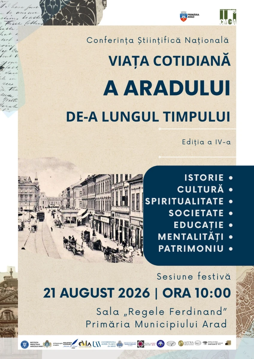 Conferința Științifică Națională „Viața cotidiană a Aradului de-a lungul timpului”, ediția a IV-a, la Zilele Aradului, ediția 2026