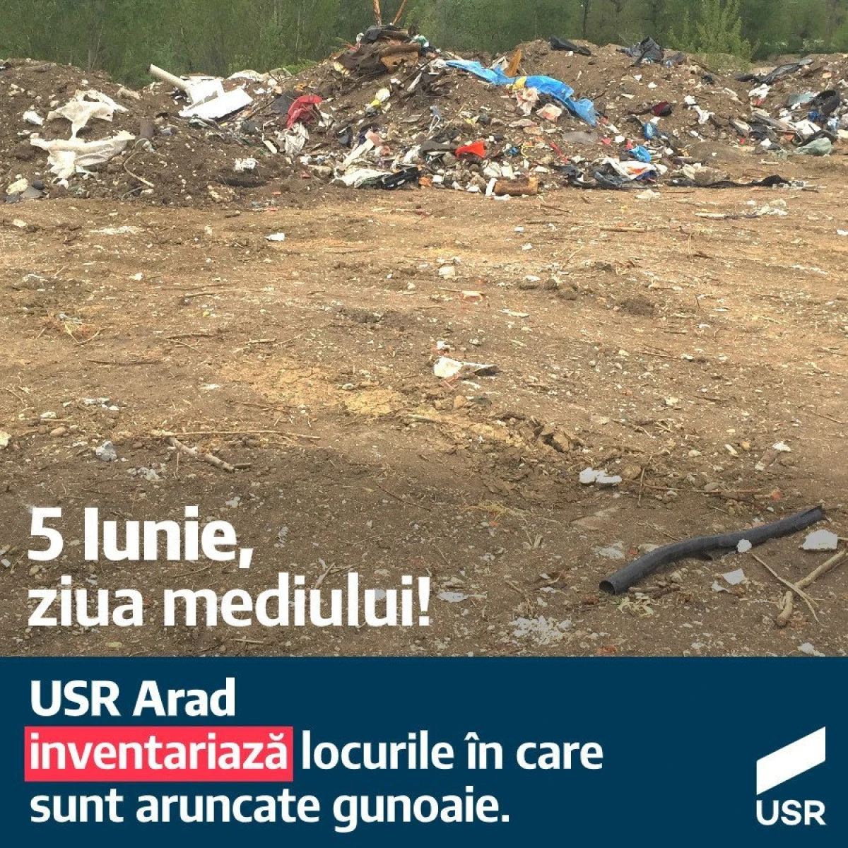 De Ziua mediului, USR Arad inventariază locurile unde sunt aruncate gunoaie