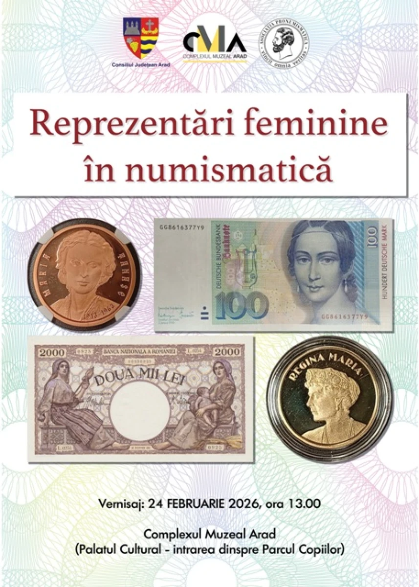 Expoziția „Reprezentări feminine în numismatică”, la Complexul Muzeal Arad
