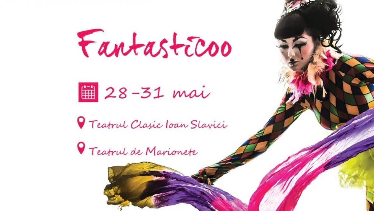 Începe Festivalul de teatru circ Fantasticoo!