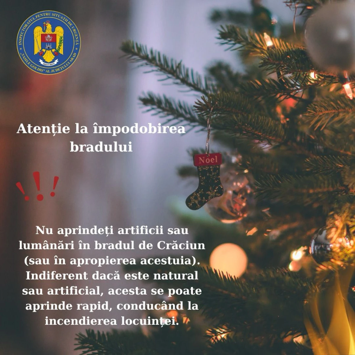 ISU Arad: Măsuri de prevenire a incendiilor ce trebuie respectate la împodobirea bradului de Crăciun