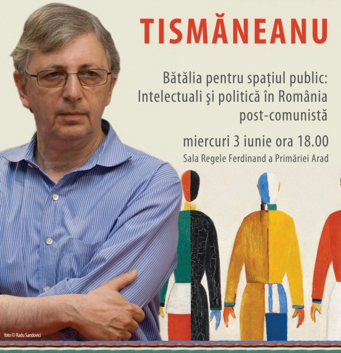 POLITOLOGUL VLADIMIR TISMANEANU VA SUSTINE O CONFERINTA LA ARAD