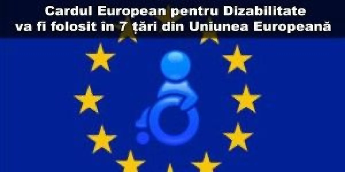 SE POT DEPUNE CERERI PENTRU ELIBERAREA CARDULUI EUROPEAN PENTRU DIZABILITATE