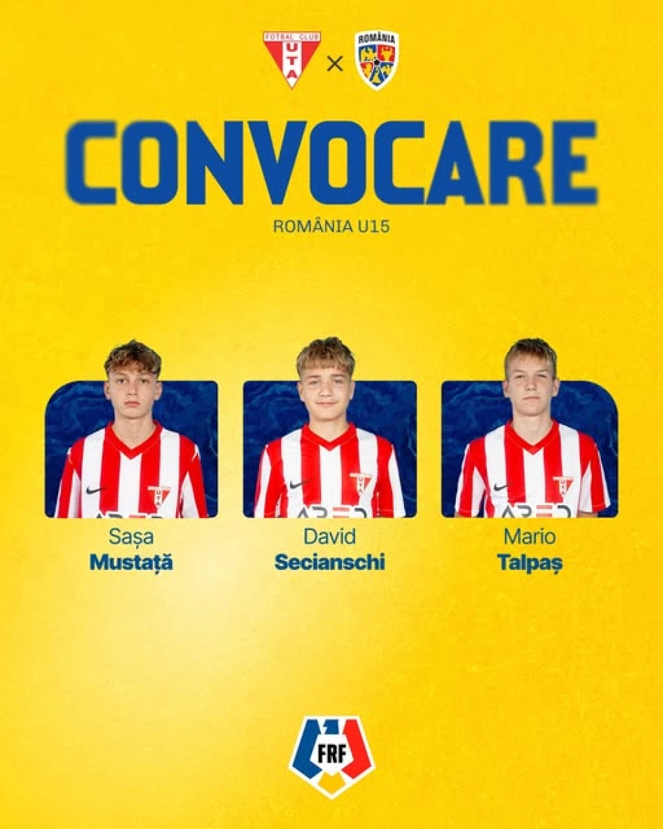 Trei fotbaliști ai Academiei UTA, convocați la naționala României U15