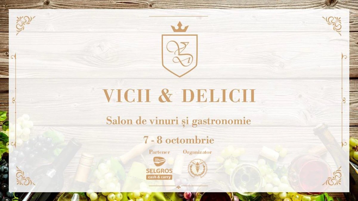 Un nou târg de vinuri la Arad: Vicii și Delicii îmbină salonul de vinuri cu cel gastronomic   