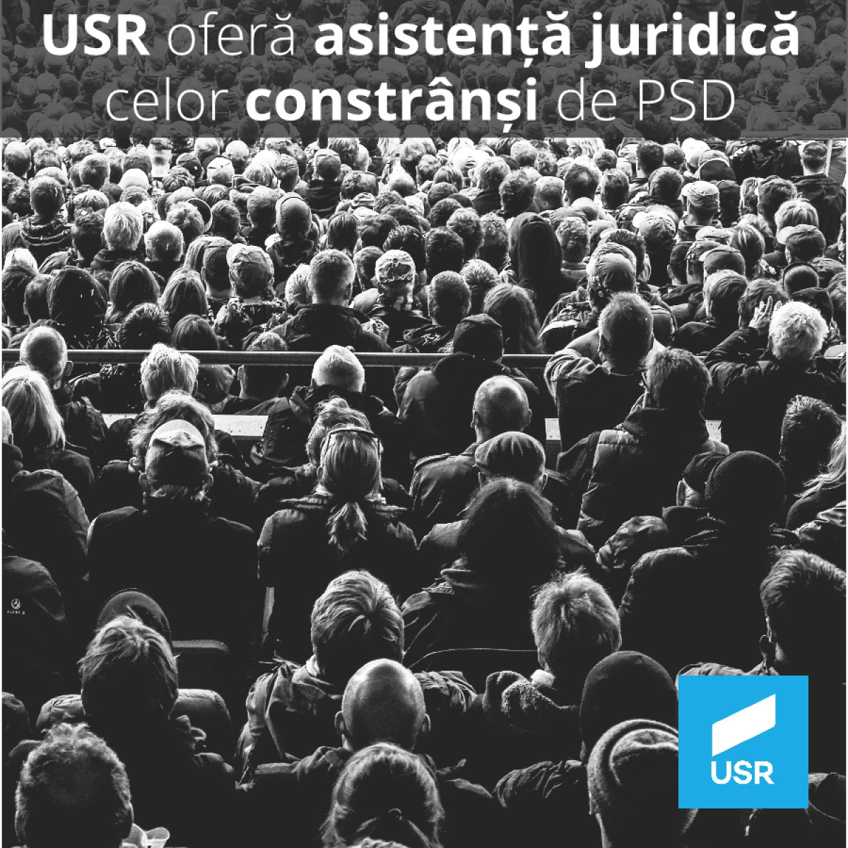 USR oferă asistență celor constrânși să ia parte la mitingul PSD