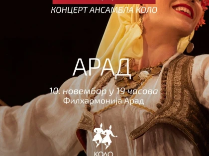 Ansamblul de dansuri și cântece populare „Kolo” din Belgrad va susține un concert, în premieră, la Filarmonica Arad!