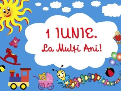 Astăzi e ziua lor! La mulți ani, copii!