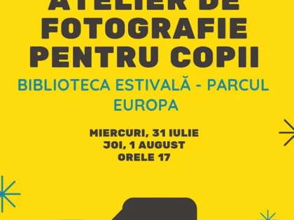 Atelier de fotografie pentru copii, în Parcul Europa