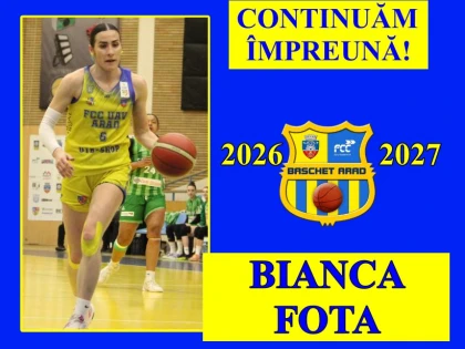 Bianca Fota continuă la FCC Baschet UAV Arad și în sezonul 2026-2027