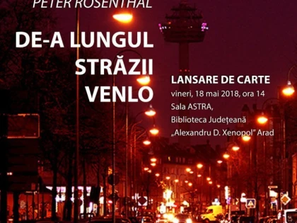 Călătorind ”De-a lungul străzii Venlo”. Lansare de carte la Biblioteca Județeană