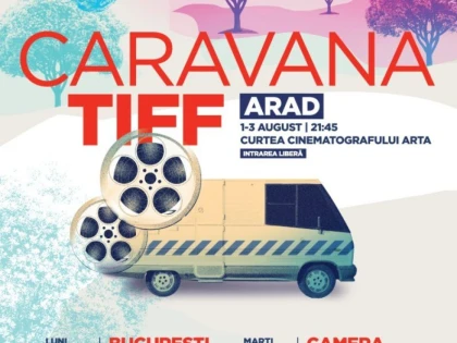CARAVANA FILMELOR TIFF AJUNGE LA ARAD