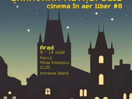 Caravana Metropolis revine la Arad, între 9 și 14 iulie