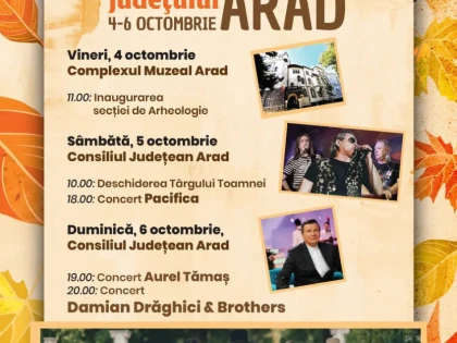CJA organizează Zilele Județului Arad, în perioada 4-6 octombrie 2024