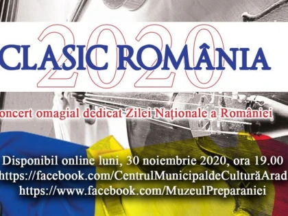Clasic România 2020 – eveniment online dedicat Zilei Naționale a României, la Arad