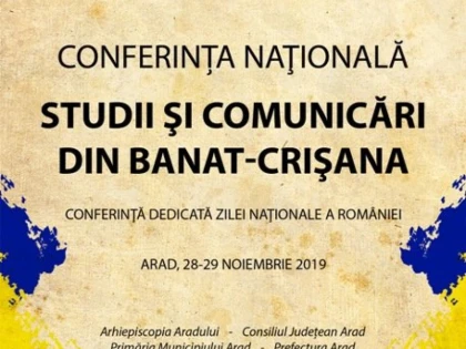 Conferința Națională „Studii și Comunicări din Banat-Crișana” dedicată Zilei Naționale a României