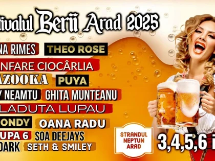 Festivalul Berii de la Arad începe joi. Urmează patru zile de muzică și distracție