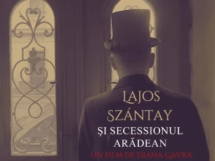Filmul „Dincolo de fațadă. Lajos Szántay și Secessionul arădean“, reproiectat la Cinematograful „Arta“ din Arad