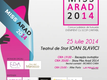 FINALA MISS ARAD 2014, VINERI, LA TEATRUL „IOAN SLAVICI“