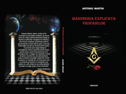 ISTORICUL ANTONIU MARTIN SI-A LANSAT CARTEA "MASONERIA EXPLICATA PROFANILOR"