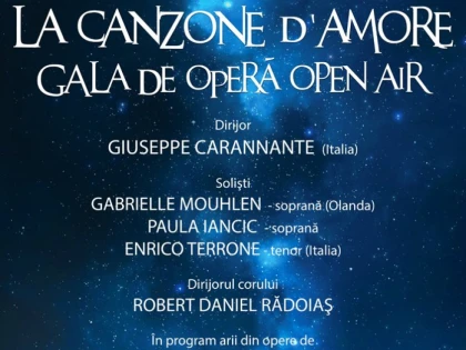 La canzone d’Amore - Gala de Operă Open Air, în Parcul Reconcilierii