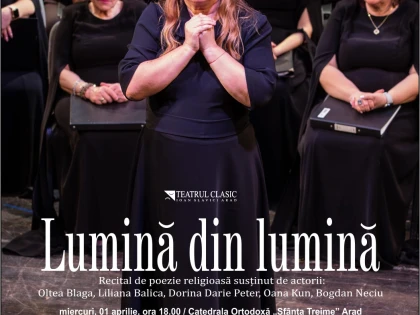 „Lumină din lumină” - spectacol de poezie religioasă în Catedrala Ortodoxă „Sfânta Treime” Podgoria