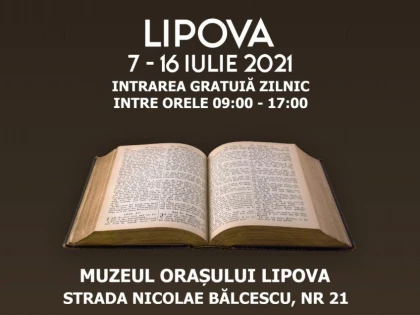 Muzeul Bibliei la Lipova, 7 – 16 iulie 2021