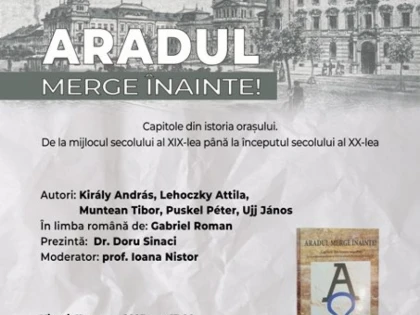 O carte-document pentru istoria orașului: „Aradul merge înainte!”