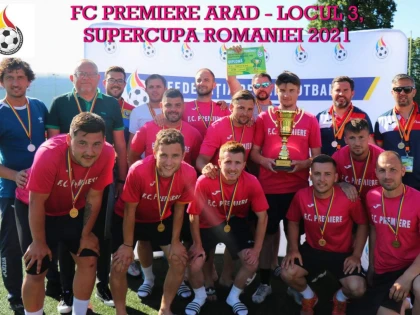 Premiere a luat bronzul la Supercupa României de minifotbal! Arădenii au şanse să joace în cupele europene