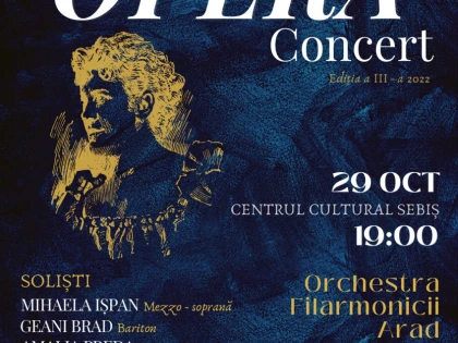 SEBIȘ OPERA CONCERT va avea loc sâmbătă, 29 octombrie, începând cu ora 19.00, la Centrul Cultural Sebiș.