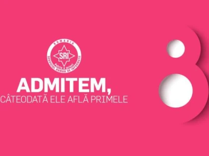 SRI, de 8 martie: ”ADMITEM, câteodată ele află primele”