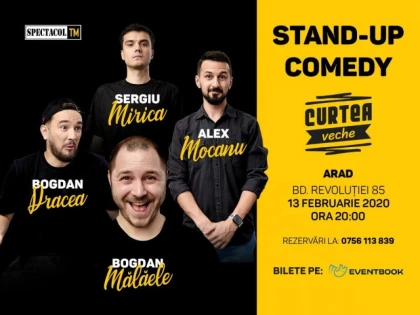 Stand Up 4 Stand Up. Mocanu, Mălăele, Mirică, Drăcea la Arad