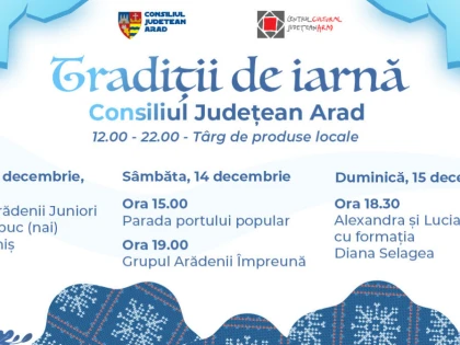 Tradiții de iarnă și parada portului popular, la Consiliul Județean Arad
