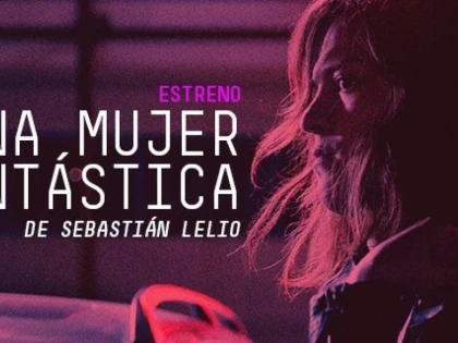 Una mujer fantástica ajunge la Cinematograful Arta