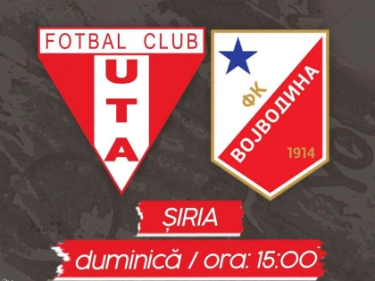 UTA - Vojvodina se joacă la Șiria! Intrare liberă la meci și transport gratuit pentru fani
