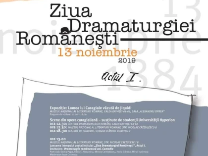 Ziua Dramaturgiei Româneşti este sărbătorită, începând cu anul 2019, la 13 noiembrie